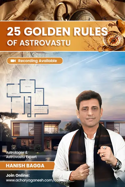 25 Golden Rules of Astrovastu